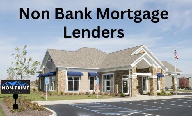 Non Bank Mortgage Lenders