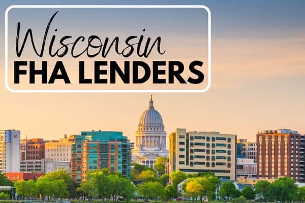 Wisconsin FHA lenders