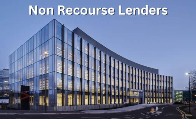 Non Recourse Lenders – Non Recourse Loans in 2024